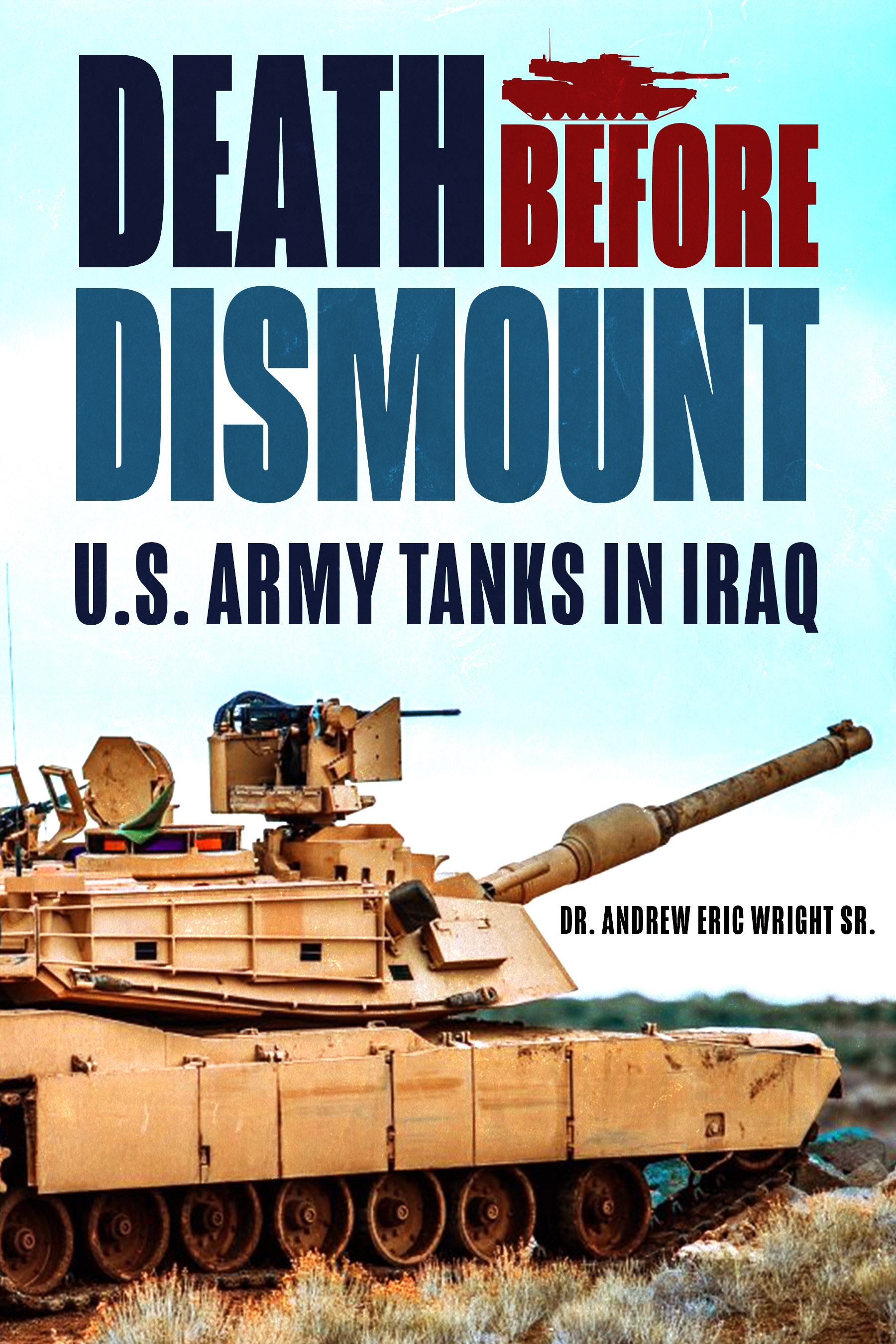Cover for Death Before Dismount: U.S. Army Tanks in Iraq